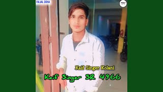 Kaif Singer SR 4966 [upl. by Ennayt185]