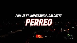 PERREo  Pira33 ft Komxzario Galortty Hola me despido [upl. by Hasen]