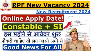 RPF New Vacancy 2024  RPF Online Apply Date 2024  RPF SI Vacancy 2024  RPF Constable Vacancy 2024 [upl. by Oicram135]