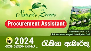 රැකියා ඇබෑර්තු 2024  Natures Secrets  Procurement Assistant  job srilanka [upl. by Rolyks]