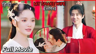 Innocent Demon Slayer Liked Snake Demon नागिन  Chinese Drama explained in hindi  Full Movie [upl. by Nomi]