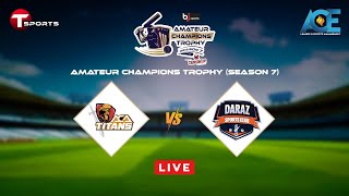 LIVE  ACA Titans vs Daraz Sports Club  ACT 2024  ACE [upl. by Adimra420]