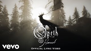 Opeth  Harvest Official Lyric Video [upl. by Bautista]