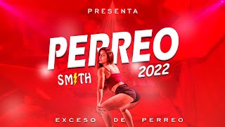 MIX PERREO 2022 REGGAETON 2022 MIX PERREO INTENSO DJ SMITH [upl. by Phelgen]