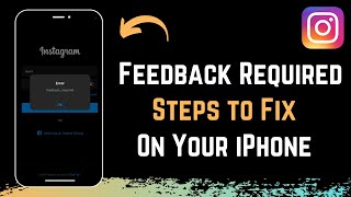 Feedback Required Instagram  How to Fix on iPhone [upl. by Einniw]