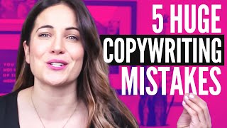 The 5 Biggest Copywriting Mistakes [upl. by Ymot]