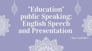 ✨Speech✨ quotEducationquot PS E SpeechampPresentation MidTerm [upl. by Nnaarual170]