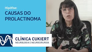 O que causa o prolactinoma  Clínica Cukiert  Neurologia e Neurocirurgia [upl. by Naitsihc]