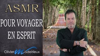 ASMR Pour Voyager En Esprit [upl. by Aneerol]