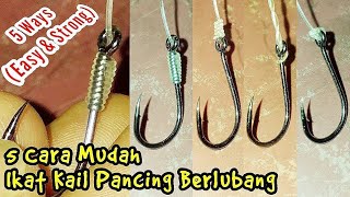 5 Cara mudah Ikat Kail Pancing Berlubang  How to Tie Hooks [upl. by Zach]