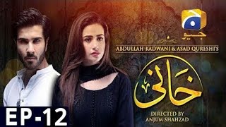 Khani Episode 12  Har Pal Geo [upl. by Timon]