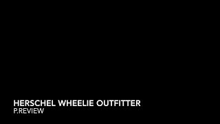 PREVIEW  Herschel Wheelie Outfitter  Review [upl. by Ainotna]