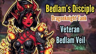 Bedlam’s Disciple  Veteran Bedlam Veil No Death Speed Run and Hardmode  Dragonknight TANK POV [upl. by Anhaj]