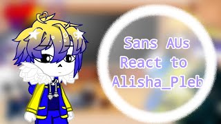 Sans AUs React To AlishaPlebPt12🇹🇷🇬🇧Undertale Au My AUGacha Club [upl. by Nossyla75]