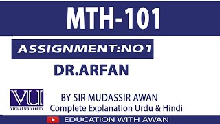 MTH101 Dr Arfan Assignment 1 Solution Fall 2023 [upl. by Einotna]