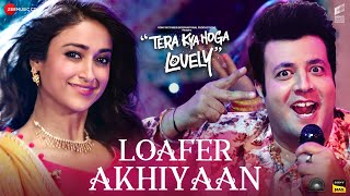 Loafer Akhiyaan  Tera Kya Hoga Lovely  Varun Ileana Randeep Karan Deesi Madana Amit T Irshad [upl. by Arvad]