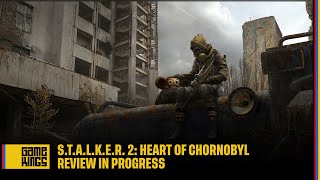 STALKER 2 Heart of Chornobyl Review in Progress [upl. by Anitaf]