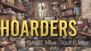 Hoarders Buried Alive  Soul Edition Bible Study [upl. by Amelina]