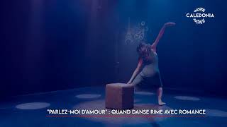 « Parlezmoi d’amour »  quand danse rime avec romance [upl. by Yreffoeg]