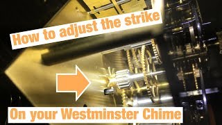 How to adjust the strike on Westminster Chime [upl. by Eiramanel321]