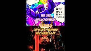 Emperor of Mankind vs The One edit warhammer40k vs transformers subscribe shorts short music [upl. by Allveta111]