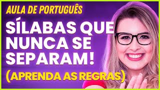 SÍLABAS QUE NÃO SE SEPARAM SEPARAÇÃO DE SÍLABAS  Professora Pamba [upl. by O'Neil746]