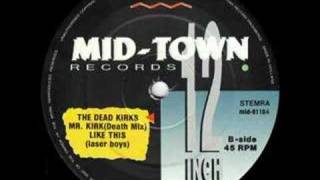 The Dead Kirks  Mr Kirk Death Mix 1991 [upl. by Anaujd]