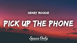 Henry Moodie  pick up the phone Lyrics [upl. by Aala990]