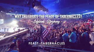 Why Celebrate the Feast of Tabernacles Biblical Prophecy [upl. by Connor952]