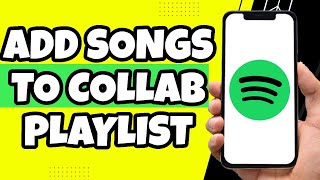 How To Add Songs To a Collaborative Playlist On Spotify 2023 [upl. by Nnarual]