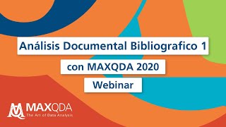 Webinar Análisis Documental Bibliografico 1 con MAXQDA 2020 [upl. by Trill866]