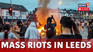 Leeds Riots LIVE  Police Say Criminal Minority Caused Shocking Night Of Violence  N18G  Live [upl. by Llenrap]