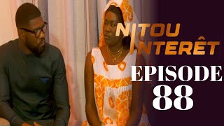 NITOU INTÉRÊT Épisode 88 Saison 1 wurus du fanane ci k Thiendela dakoye [upl. by Kiraa]