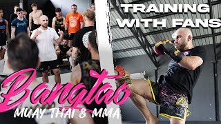 Training in Thailand at Bangtao Muay Thai amp MMA  Teaching Classes and Meeting Fans [upl. by Naoj]