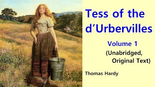 Tess of the d’Urbervilles A Pure Woman – Volume 1 by Thomas Hardy Unabridged Original Text [upl. by Anaujik814]