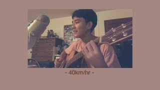 40 kmhr  Terracotta  Cover by First Anuwat [upl. by Cutty812]