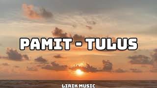 PAMIT  TULUS  LIRIK MUSIK COVER [upl. by Wainwright]