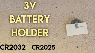 How to make a 3v battery holder for projects [upl. by Doelling426]