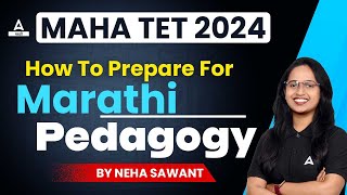 MAHA TET 2024  How To Prepare For Marathi Pedagogy  By Neha Sawant [upl. by Essyla]