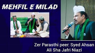 MEHFIL E MILAD Peer Syed Ahsan Ali Jafri Niazia [upl. by Asilla271]