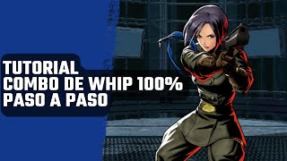 KOF 2002 TUTORIAL Combo de Whip 100 paso a paso [upl. by Larimer]