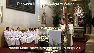 Pierwsza Komunia Święta w Warce  8 maja 2011r [upl. by Nahtannoj]