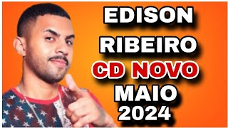 EDISON RIBEIRO  CD NOVO  REPERTÓRIO NOVO MAIO 2024 [upl. by Bram]