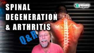 Spinal Degeneration amp Arthritis QampR Timestamps Below [upl. by Ezar]