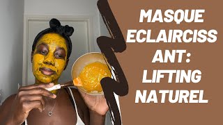 Masque Eclaircissante Lifting Naturel [upl. by Nyahs]