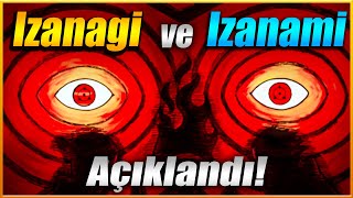 Izanagi ve Izanami Açıklıyorum  Itachi Izanami ve Izanagi Nedir  Naruto Shippuden Türkçe [upl. by Arakahs519]