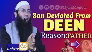 Son Deviated From Deen Reason Was the Father 😥 Moulana Mushtaq Ahmad Veeri  mushtaqveeri video [upl. by Eniarol]