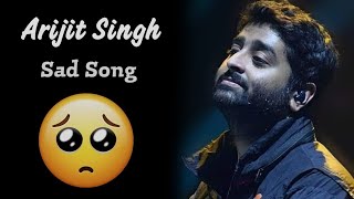 Emotional songs  sad song  hindi sad song  sad song arijit singh  new hindi songs  hindi song 🥺 [upl. by Quintie947]