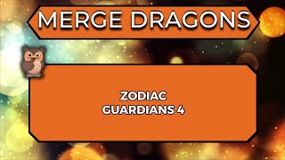 Merge Dragons  Zodiac Guardians 4  3 Stars 🌟🌟🌟 [upl. by Okubo843]