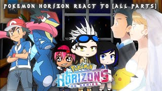 Pokemon horizon react to ash ALL PARTSSPECIALSrandomly [upl. by Yetnom]